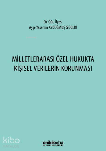Milletlerarası Özel Hukukta Kişisel Verilerin Korunması