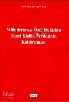 Milletlerarası Özel Hukukta Tüzel Kişilik Perdesinin Kaldırılması
