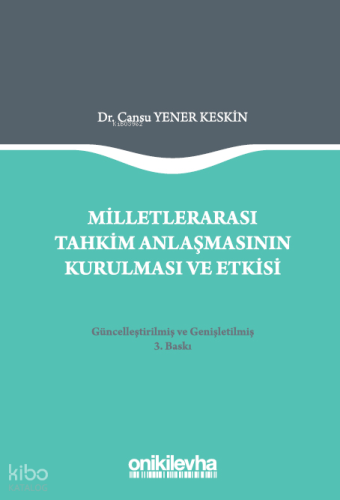Milletlerarası Tahkim Anlaşmasının Kurulması ve Etkisi