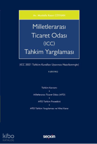 Milletlerarası Ticaret Odası (ICC) Tahkim Yargılaması;(ICC 2021 Tahkim Kuralları Uyarınca Hazırlanmıştır)