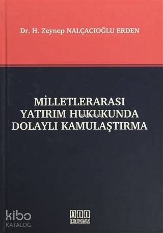 Milletlerarası Yatırım Hukukunda Dolaylı Kamulaştırma