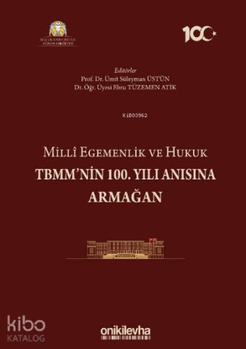 Milli Egemenlik ve Hukuk TBMM'nin 100. Yılı Anısına Armağan