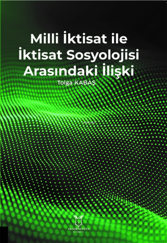 Milli İktisat ile İktisat Sosyolojisi Arasındaki İlişki