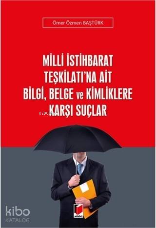 Milli İstihbarat Teşkilatı'na Ait Bilgi, Belge ve Kimliklere Karşı Suçlar