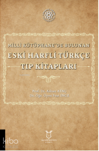 Milli Kütüphane’de Bulunan Eski Harfli Türkçe Tıp Kitapları