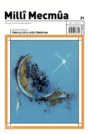 Milli Mecmua (Mart-Nisan 2023) Sayı 31 / Dosya