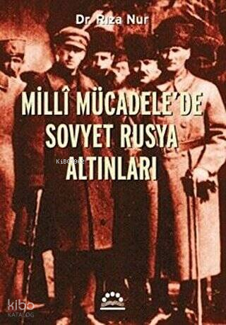 Milli Mücadele`de Sovyet Rusya Altınları