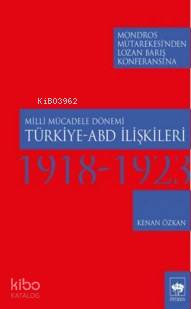 Milli Mücadele Dönemi Türkiye Abd İlişkileri; 1978 1923