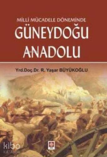 Milli Mücadele Döneminde Güneydoğu Anadolu; 30 Ekim 1918 - 20 Ekim 1921
