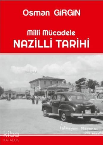 Milli Mücadele Nazilli Tarihi