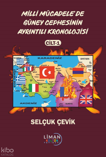 Milli Mücadele'de Güney Cephesinin Ayrıntılı Kronolojisi Cilt 1