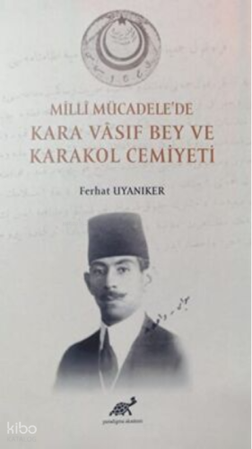 Milli Mücadelede Kara Vasıf Ve Karakol Cemiyeti