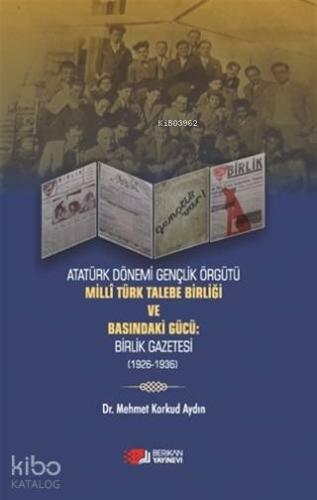 Milli Türk Talebe Birliği ve Basındaki Güçü; Birlik Gazetesi