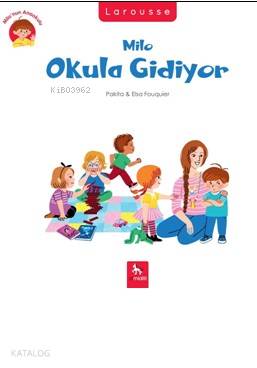 Milo Okula Gidiyor; Milo'nun Anaokulu - Kitapiks.com