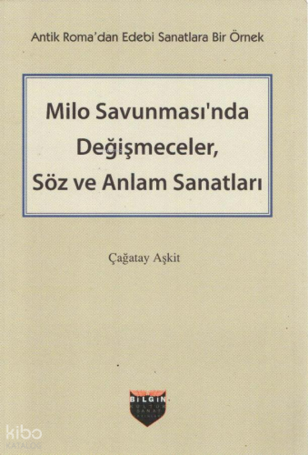 Milo Savunması'nda Değişmeceler, Söz ve Anlam Sanatları