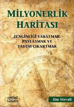 Milyonerlik Haritası; Zenginliği Yaratmak Paylaşmak ve Tadını Çıkartmak