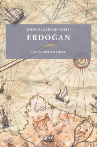 Milyonların Sevgilisi Erdoğan - Kitapiks.com
