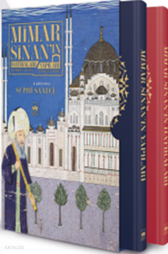 Mimar Sinan’ın Hatıraları – Mimar Sinan’ın Yapıları (2 Cilt-Ciltlİ);Tezkiretü’l-Bünyân - Tezkiretü’l-Ebniye