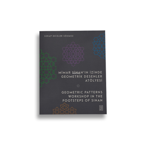 Mimar Sinan'ın İzinde Geometrik Desenler Atölyesi - Geometric Patterns Workshop in the Footsteps of Sinan