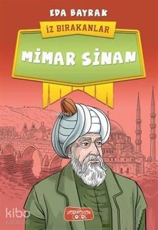 Mimar Sinan; İz Bırakanlar
