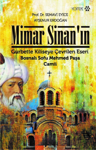 Mimar Sinan'ın Gurbette Kiliseye Çevrilen Eseri - Kitapiks.com