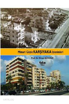 Mimari Gözle Karşıyaka İzlenimleri