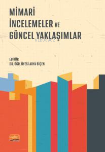 Mimari İncelemeler ve Güncel Yaklaşımlar - Kitapiks.com