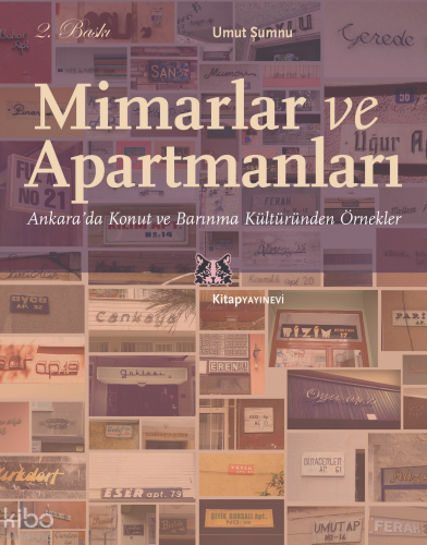 Mimarlar ve Apartmanları; Ankara'da Konut ve Barınma Kültüründen Örnekler