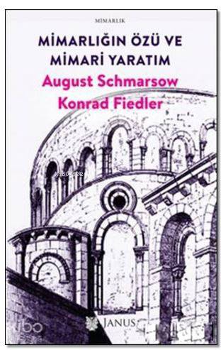 Mimarlığın Özü ve Mimari Yaratım; August Schmarsow Konrad Fiedler