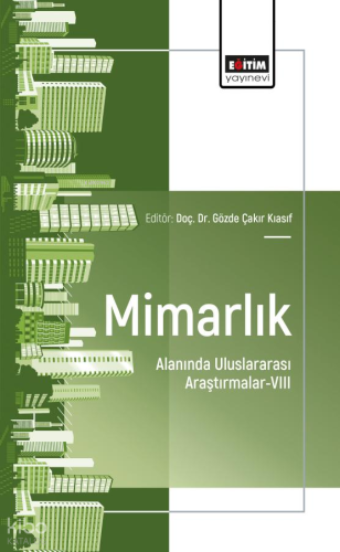 Mimarlık Alanında Uluslararası Araştırmalar - 8