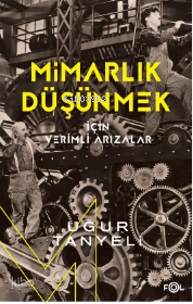 Mimarlık Düşünmek için Verimli Arızalar