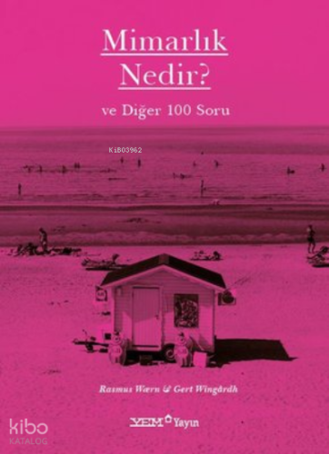 Mimarlık Nedir? ve Diğer 100 Soru