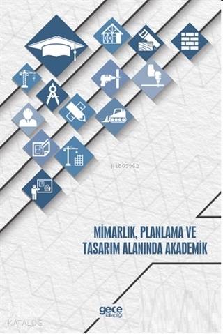 Mimarlık Planlama ve Tasarım Alanında Akademik - Kitapiks.com