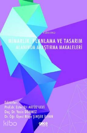 Mimarlık, Planlama ve Tasarım Alanında Araştırma Makaleleri