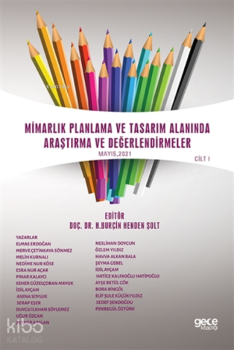 Mimarlık Planlama Ve Tasarım Alanında Araştırma Ve Değerlendirmeler Ma