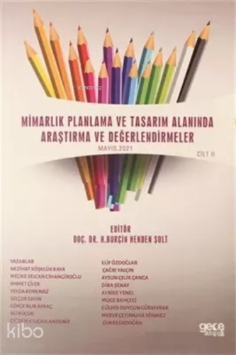 Mimarlık Planlama ve Tasarım Alanında Araştırma ve Değerlendirmeler Mayıs Cilt 2