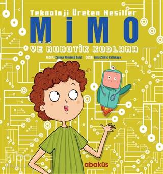 Mimo ve Robotik Kodlama - Teknoloji Üreten Nesiller - Kitapiks.com