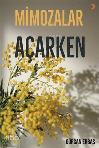 Mimozalar Açarken - Kitapiks.com