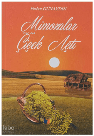 Mimozalar Çiçek Açtı