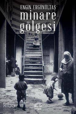 Minare Gölgesi - Kitapiks.com