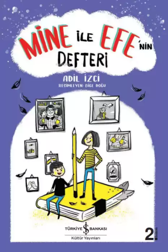 Mine ile Efe'nin Defteri - Kitapiks.com