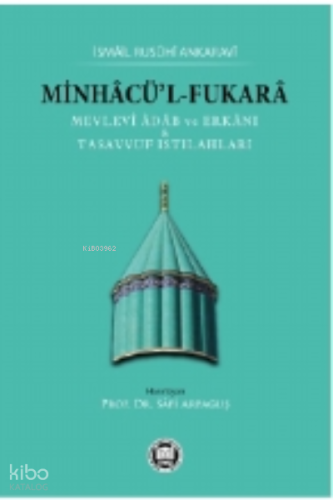 Minhacü’l-Fukara;Mevlevî Âdâb ve Erkânı & Tasavvuf Istılahları