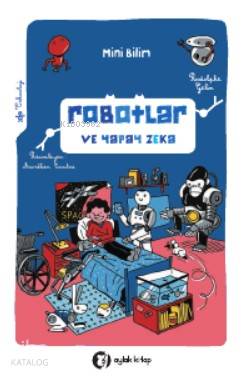 Mini Bilim - Robotlar ve Yapay Zeka