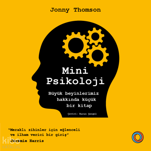 Mini Psikoloji ;Büyük Beyinlerimiz Hakkında Küçük Bir Kitap