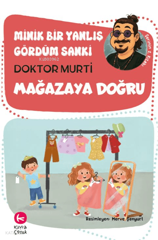 Minik Bir Yanlış Gördüm Sanki - Mağazaya Doğru