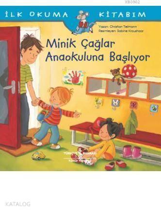 Minik Çağlar Anaokuluna Başlıyor; İlk Okuma Kitabım