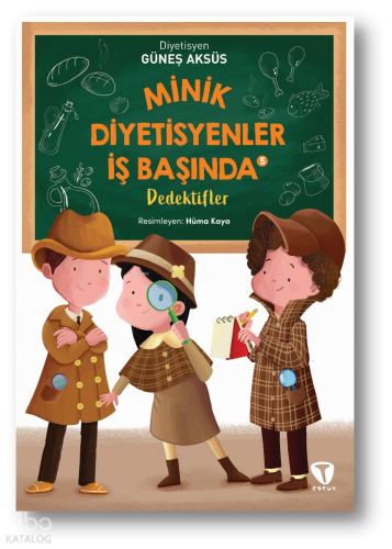 Minik Diyetisyenler İş Başında 5: Dedektifler