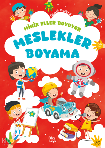 Minik Eller Boyuyor - Meslekler Boyama