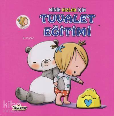 Minik Kızlar İçin Tuvalet Eğitimi - Kitapiks.com