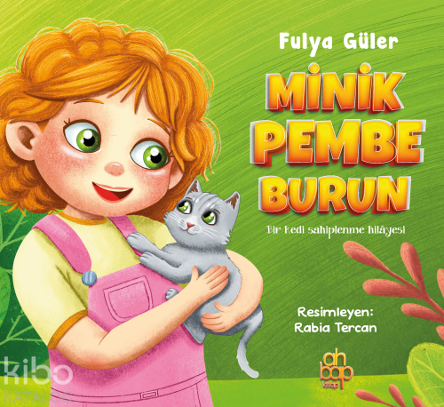 Minik Pembe Burun;Bir Kedi Sahiplenme Hikayesi